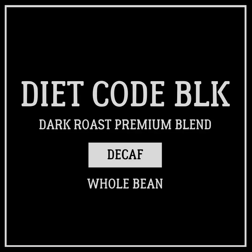 Diet Code Blk | Dark Roast Decaf Blend 1